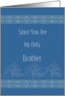 Brother’s Day, Only Brother, Blue with Trees & Borders card