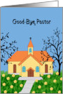 Good Bye to Pastor Yellow Church Trees and Flowers card