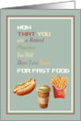 Retirement for Plumber with Fast Food card