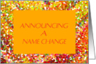 Name Change Announcement, Colorful Orange Digital Design card