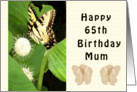 Birthday for Mum, 65th, Swallowtail Butterfly card