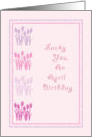 April Birthday, Pink with Lavender and Pink Tulips card