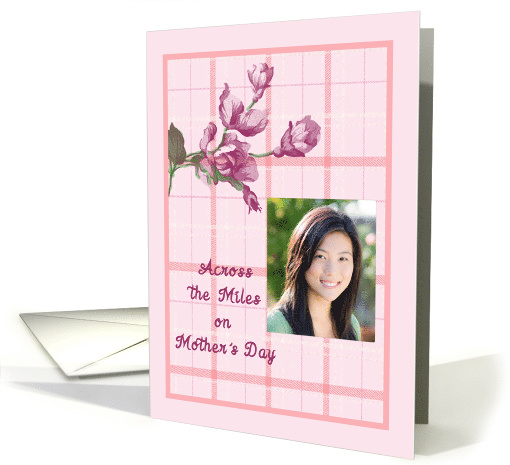 Mother's Day, Across the Miles, Add Your Photo card (1365706)