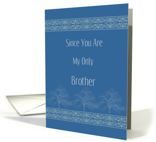 Brother's Day, Only Brother, Blue with Trees & Borders card (1373778)