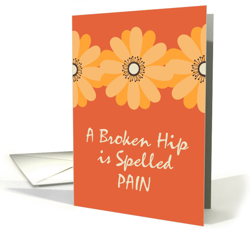 Get Well For Person With Broken Hip Golden Daisies Card
