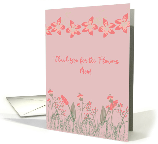 Thank You for the Flowers, Mom card (1494134)