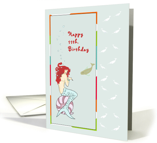 Birthday Mermaid for 11 Year Old Girl card (563229)