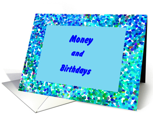 Birthday Money Card in Blue with Digital Art Design. card (646167)