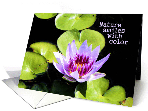 Nature Smiles with Color Earth Day with Lavender Water Lily card