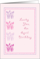 April Birthday, Pink with Lavender and Pink Tulips card
