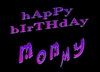 Happy Birthday Mommy