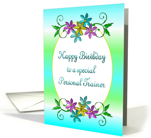 Happy Birthday Personal Trainer Shiny Flowers card (1209120)