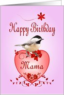 Mama Birthday - Chickadee card