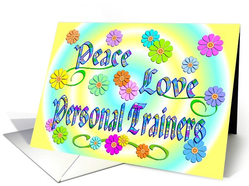 Personal Trainer Birthday Flowers Peace Love card (748720)
