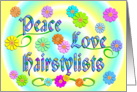 Hairstylist Flowers Peace Love card