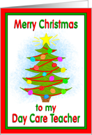 Merry Christmas Day Care Teacher Tree Ornaments from Child card