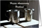 Husband, Happy Anniversary, Vintage Tin Cups, Custom Text card
