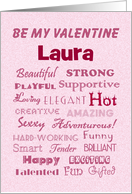 Be My Valentine, Laura, Words of Love, Custom Text card