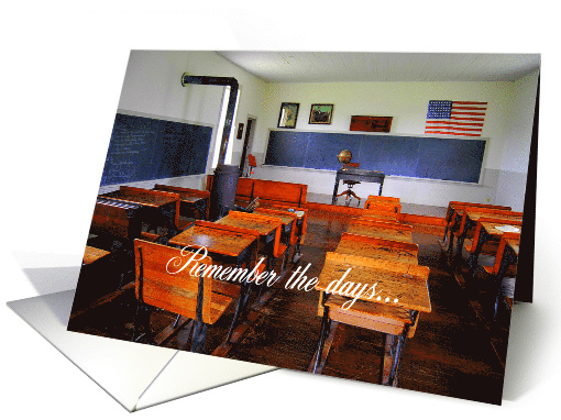 Remember the Days Old School House card (437383)