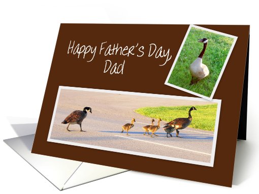 Happy Father's Day to Dad -- Goose Family card (437828)