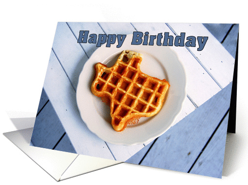 Happy Birthday, National Waffle Day, Aug. 24. Texas card (950525)
