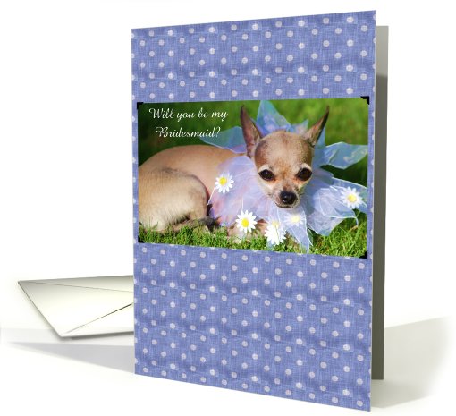 funny chihuahua dog bridesmaid wedding card (407563)