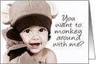 Do you want to monkey around with me? card