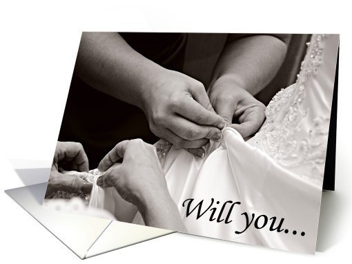 Will you be my maid of honor? (buttoning wedding dress) card (413380)