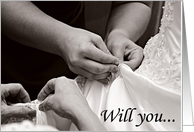 Will you be my bridesmaid? (buttoning wedding dress) card