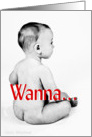 Wanna... get naked? (B&W naked baby) card