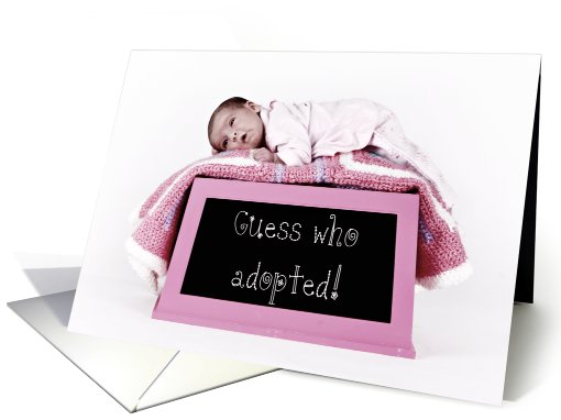 Guess who adopted! (Baby on box) card (415729)