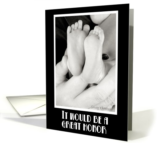 Great honor...Godparent(baby's feet, B&W) card (418967)