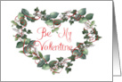 Be my Valentine Red Watercolor Greenery Heart Wreath card