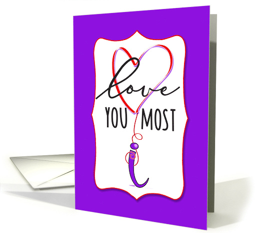 Love You Most Heart Valentine card (1667348)