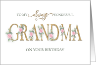 Happy Birthday Grandma Always Wonderful Pink Roses Letters card