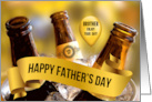 for Brother on Father’s Day Bucket of Beer Theme card