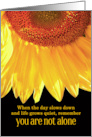 for Friend Encouragement Sunflower You Are Not Alone card