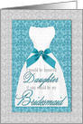 Daughter Bridesmaid Request Turquoise and Silver Wedding Custom card