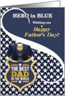 Police Officer Father’s Day Best Dad in the World card
