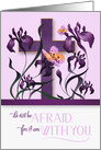 Isaiah 41 Religious Encouragement with Cross and Purple Iris card