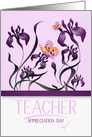 Teacher Appreciation Day with Purple Iris Garden and Butterflies card