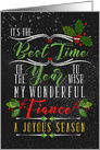 for Fiance Best Time of the Year Christmas Chalkboard and Holly card