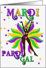 Mardi Gras Pardi Gal for Friend Dancer in Purple Green and Yellow card