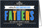 for Brother on Father’s Day Colorful Typography card