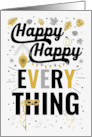 Thanksgiving Christmas and New Year Happy Happy EVERYTHING card