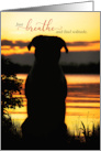 Listen to your Heart Encouragement Dog Silhouette Sunset Lake card