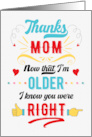Funny Mother’s Day Thanks Mom You Were Right Typography card