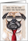for Boss Retirement Funny Pug Dog in a Necktie card