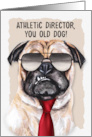 Athletic Director Funny Retirement Pug Dog in a Necktie card