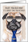 for Pilot Funny Retirement Pug Dog in a Necktie and Wings card